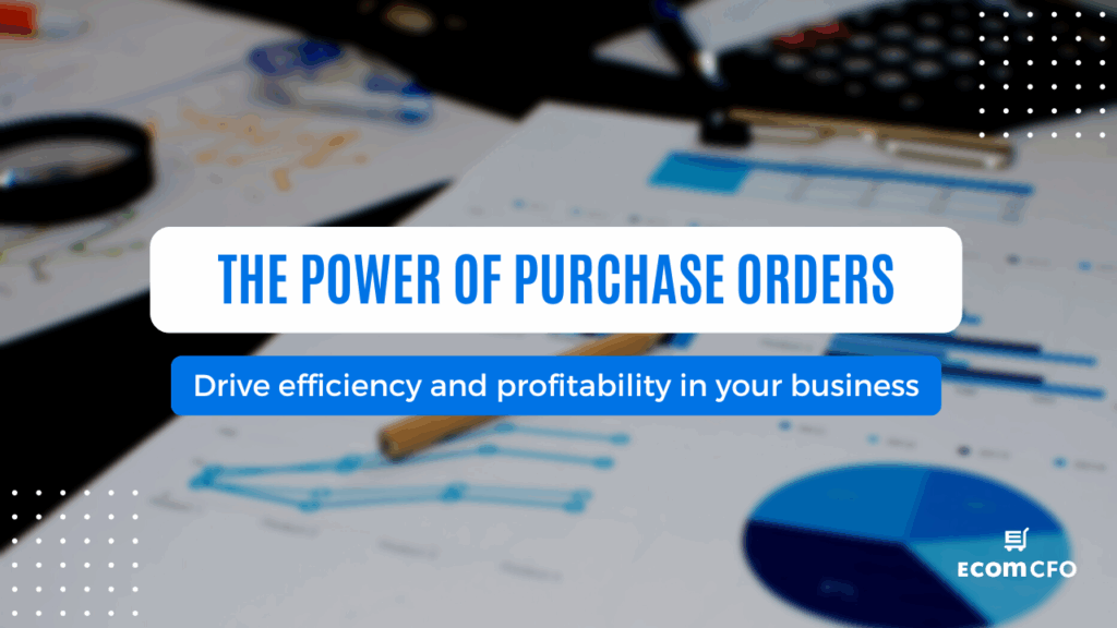 Purchase orders drive business efficiency and profitability.