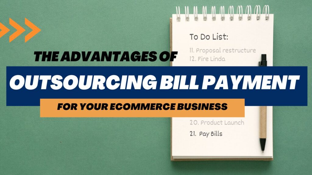 Outsource bill payment for eCommerce efficiency.