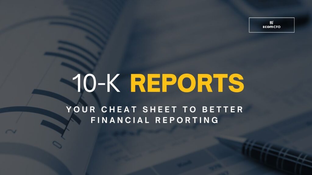 10-K reports cheat sheet for financial reporting