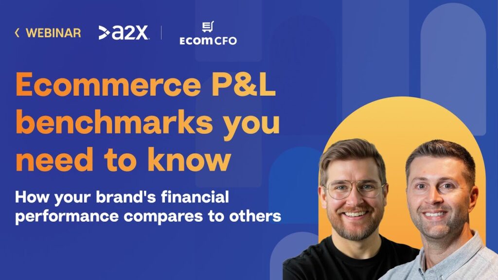 Webinar on ecommerce P&L benchmarks for financial performance