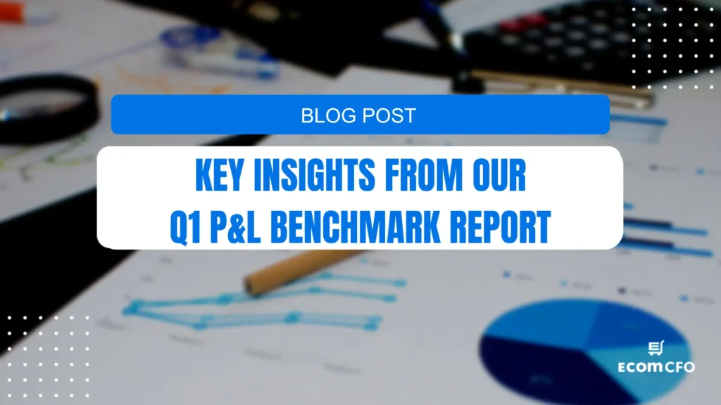 Q1 P&L Benchmark Report Insights Overview